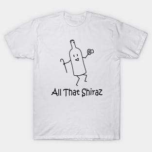 All That Shiraz T-Shirt